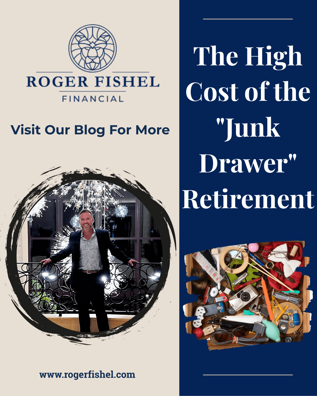 Roger Fishel Financial blog graphic titled “The High Cost of the Junk Drawer Retirement” featuring a cluttered drawer and Roger Fishel
