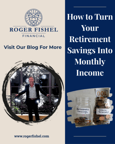 Financial advisor Roger Fishel promoting blog about turning retirement savings into monthly income with jars labeled retirement savings and health insurance