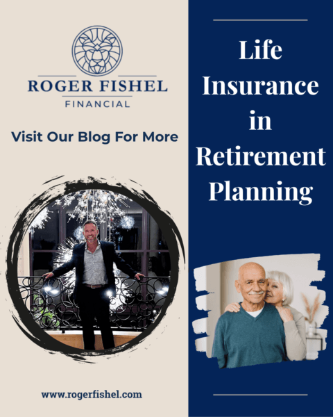Home 11 Life insurance in retirement planning guide by Roger Fishel Financial serving Orlando and Central Florida