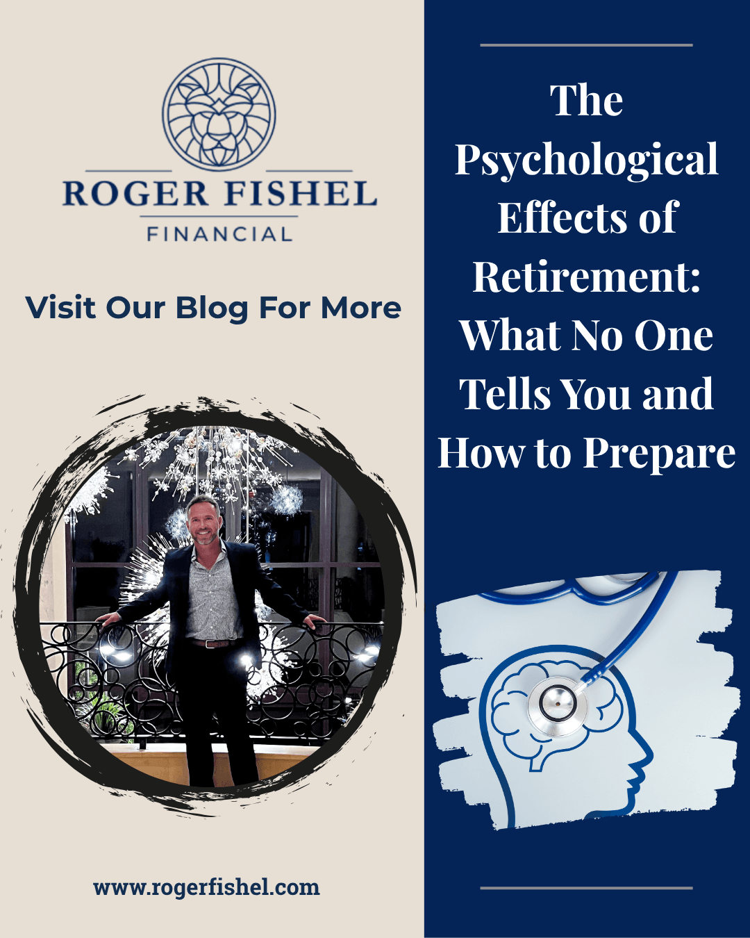Infographic promoting a Roger Fishel Financial blog post about the psychological effects of retirement, featuring the firm logo, a photo of Roger Fishel, and a brain and stethoscope illustration on a navy blue background.