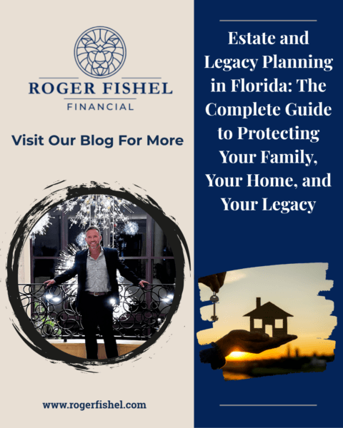 Estate and Legacy Planning in Florida: Complete Guide to Protecting Your Family, Home, and Legacy