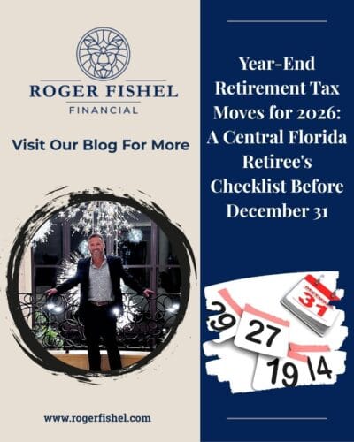 Year-End Retirement Tax Moves for 2026: Central Florida Retiree Checklist Before December 31
