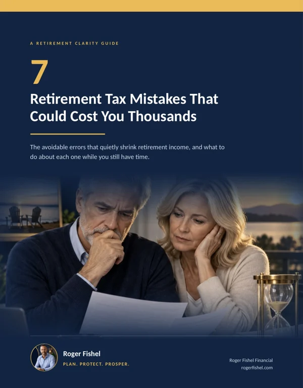 Cover of the free guide 7 Retirement Tax Mistakes That Could Cost You Thousands by Roger Fishel