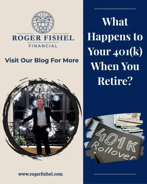Home 14 What Happens to Your 401(k) When You Retire? 401(k) rollover guide by Roger Fishel Financial
