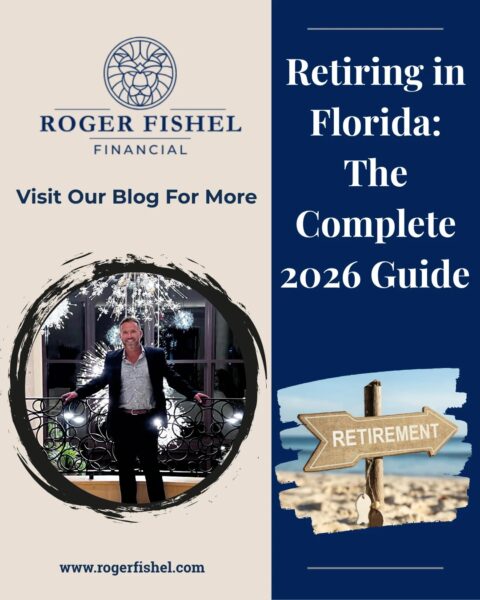Retiring in Florida: The Complete 2026 Guide by Roger Fishel Financial