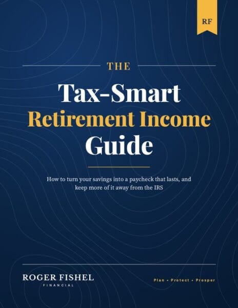 Cover of The Tax-Smart Retirement Income Guide by Roger Fishel Financial